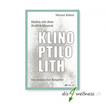 Buch "Heilen mit dem Zeolith-Mineral Klinoptilolith" - Werner Kühni