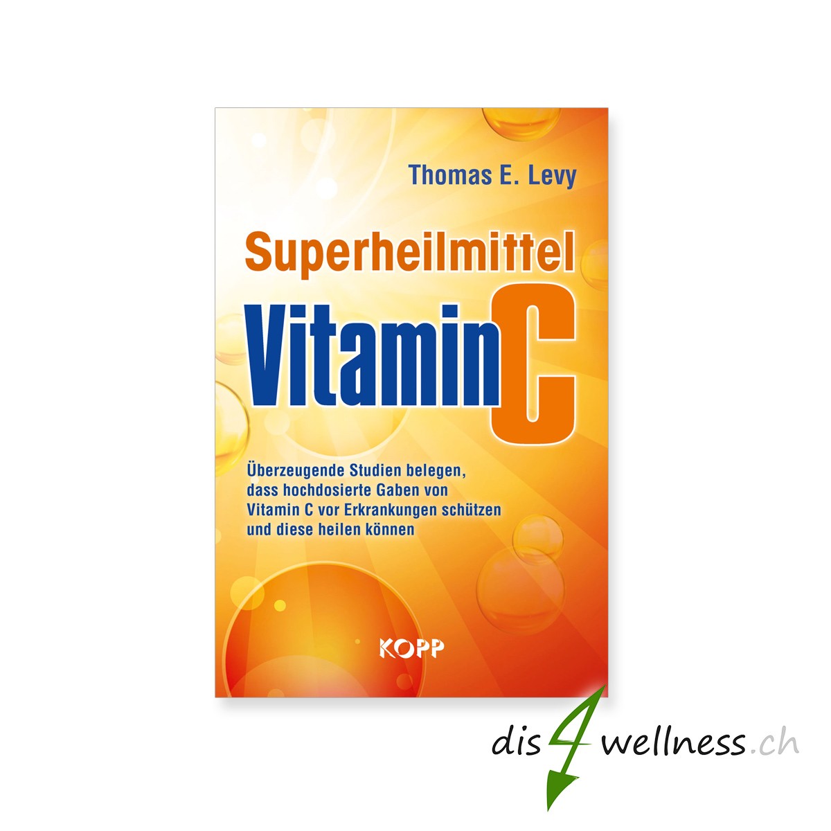 Buch "Superheilmittel Vitamin C" - Thomas E. Levy (Kopp Verlag)