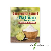 Buch "Ganzheitlich gesund mit Natriumbicarbonat" (Natron) - Dr. Natalie Lauer (Kopp Verlag)
